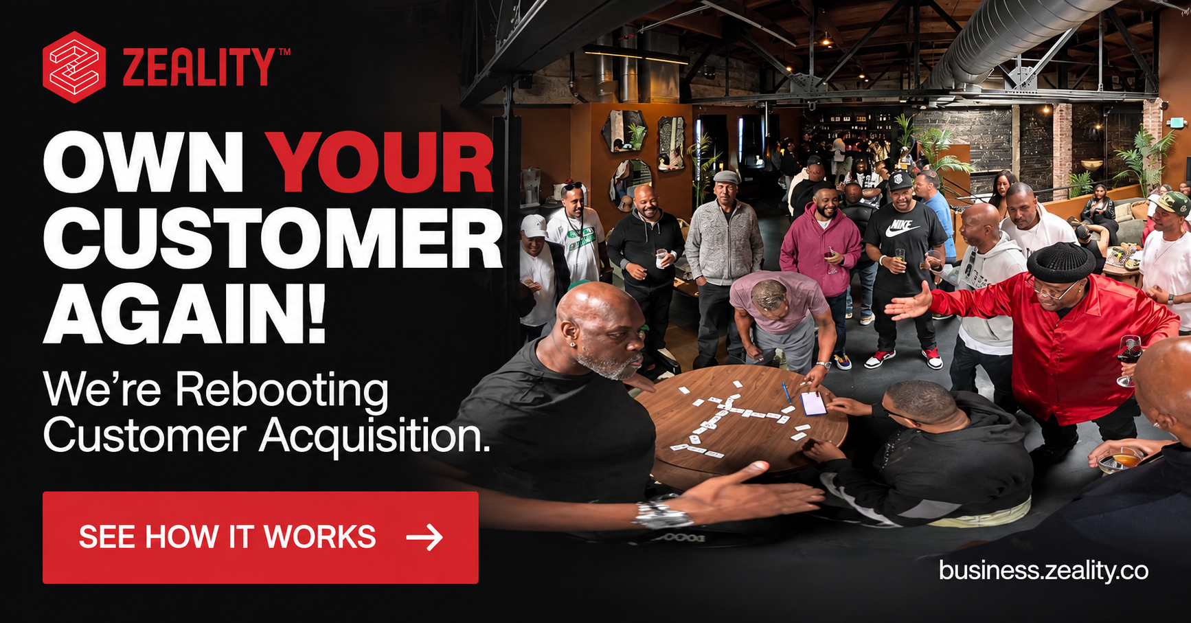Own YOUR Customer Again — the Zeality Business experience